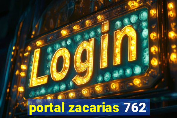 portal zacarias 762